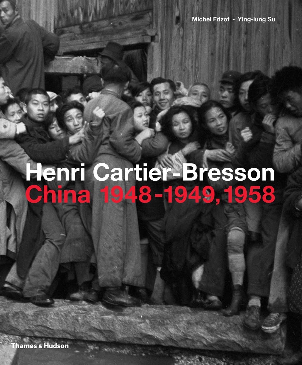 HENRI CARTIER - BRESSON: CHINA 1948-1949, 1958