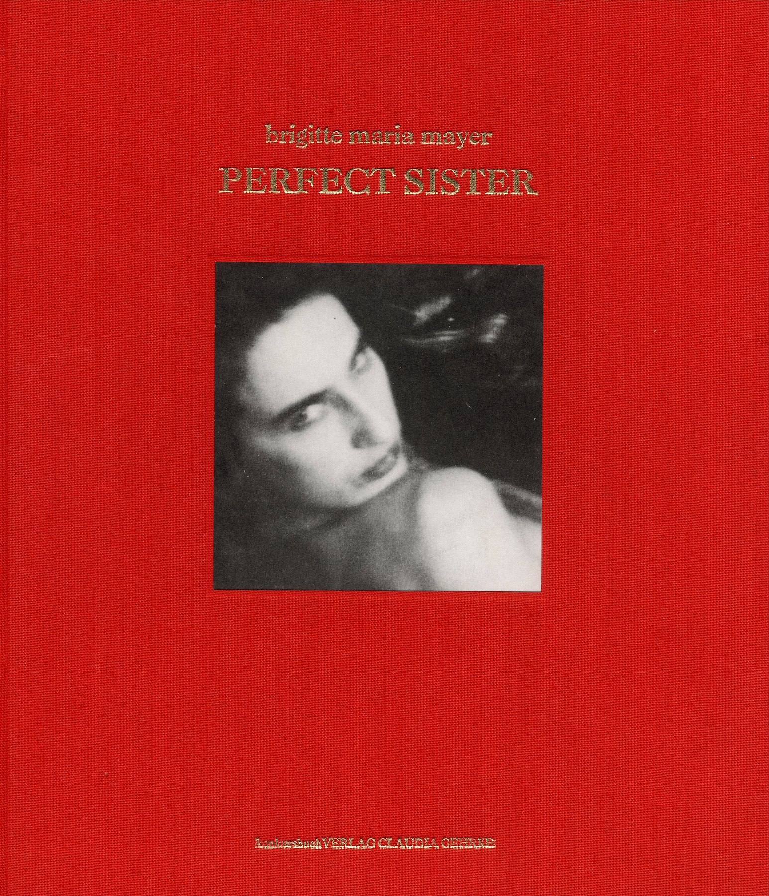 Front cover Perfect Sister Brigitte Maria Mayer 1991 photobook.