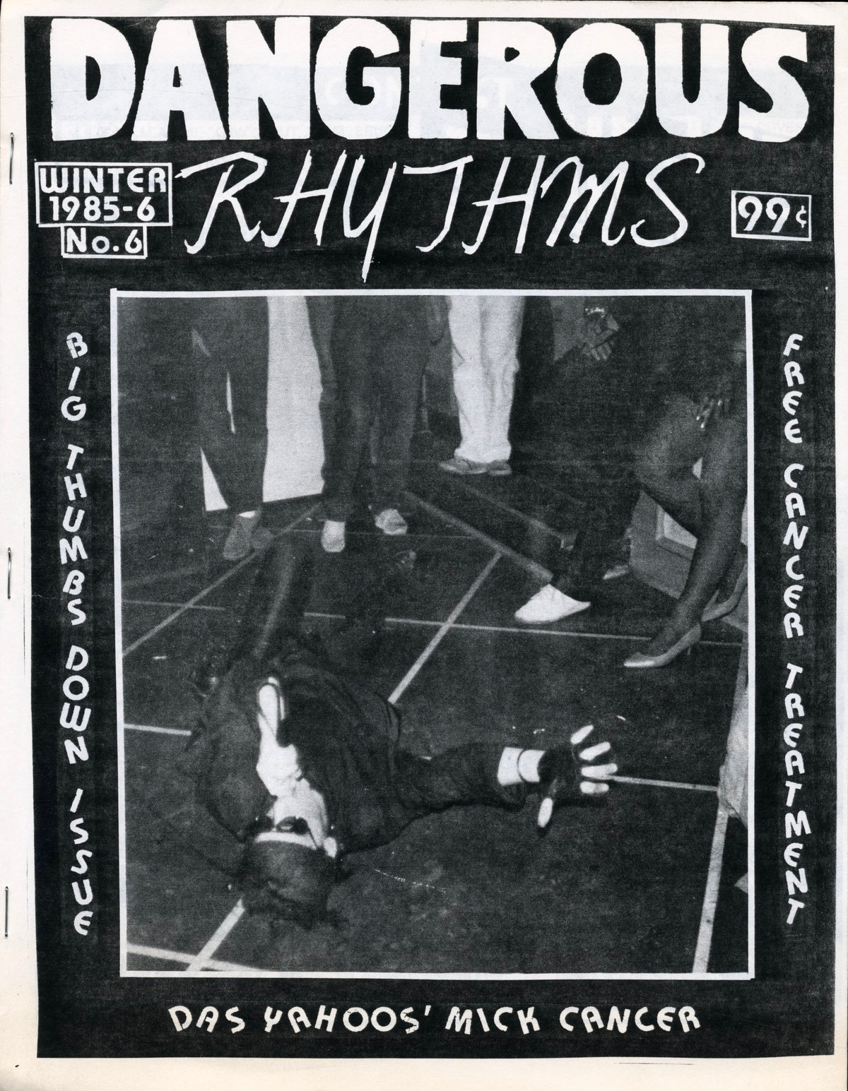 Dangerous Rhythms fanzine No. 6, Winter 1985–86 "Big Thumbs Down Issue" cover with Das Yahoos' Mick Cancer on the floor.