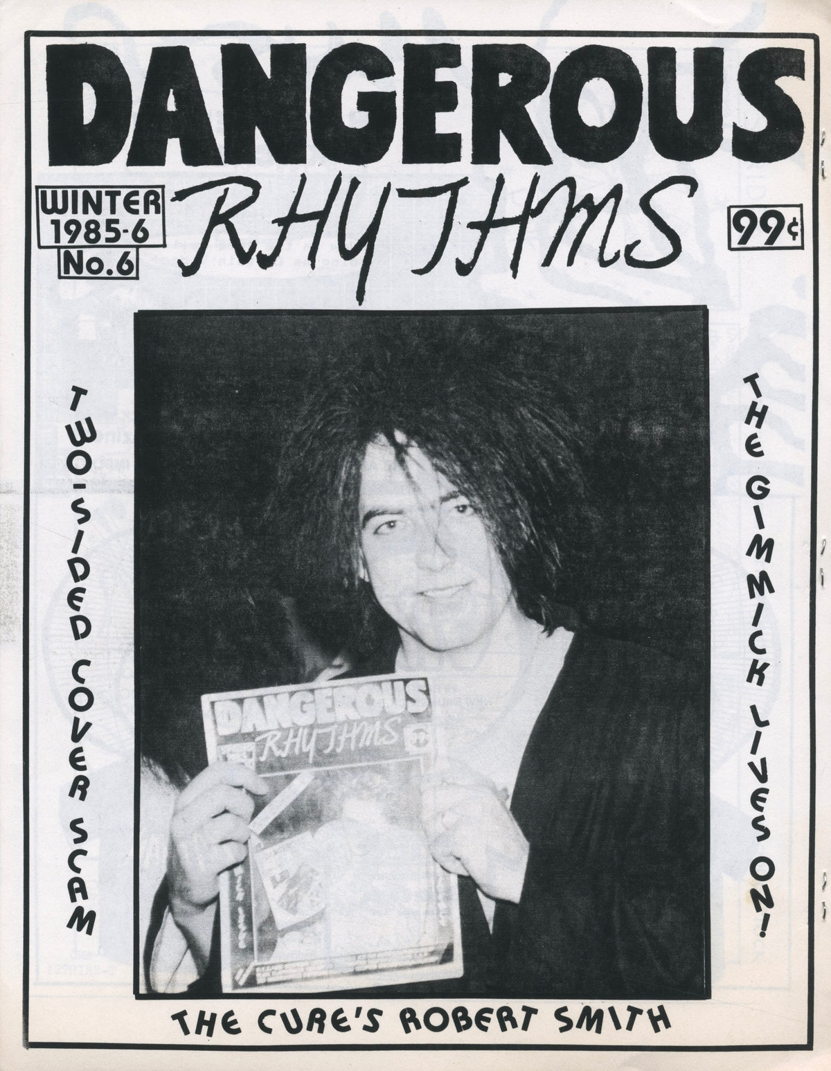 Second cover of Dangerous Rhythms No. 6 with The Cure's Robert Smith holding the fanzine, two-sided cover.
