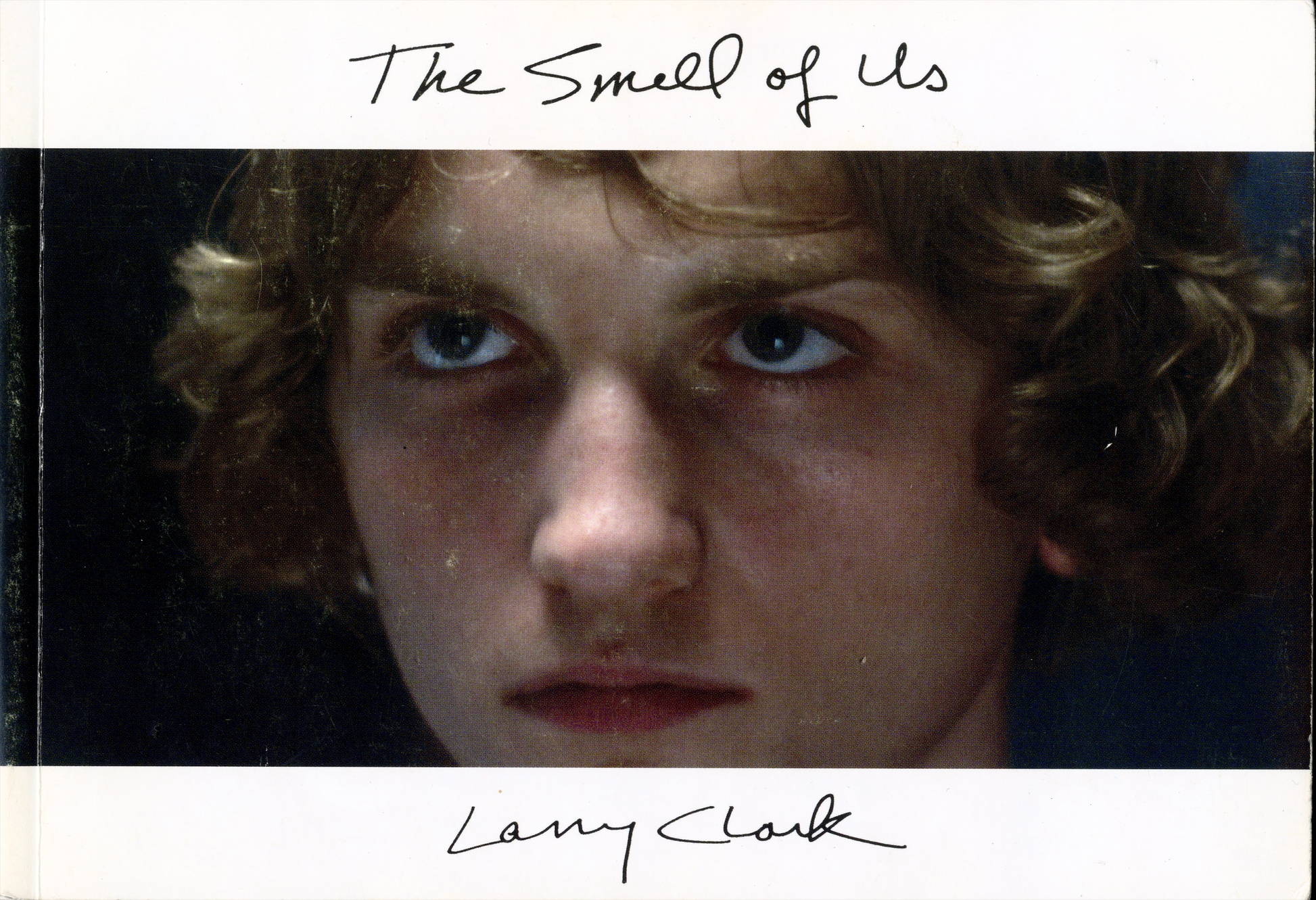 アート・デザイン・音楽 The Smell of Us Larry Clark THE SMELL OF US – intermission books